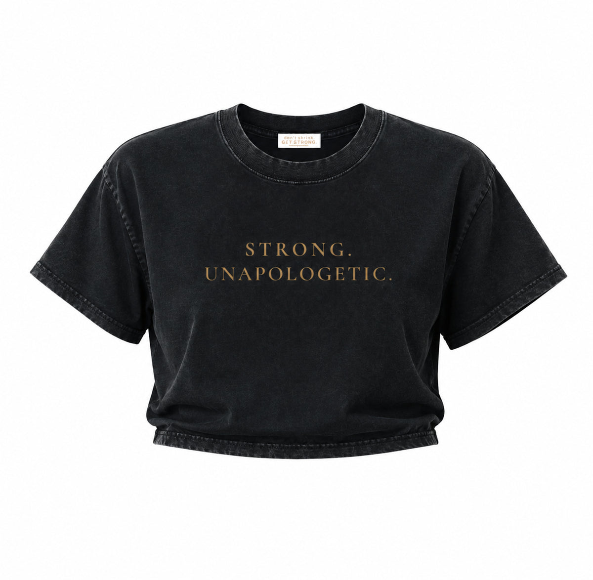 Strong. Unapologetic. Cropped Boxy Tee