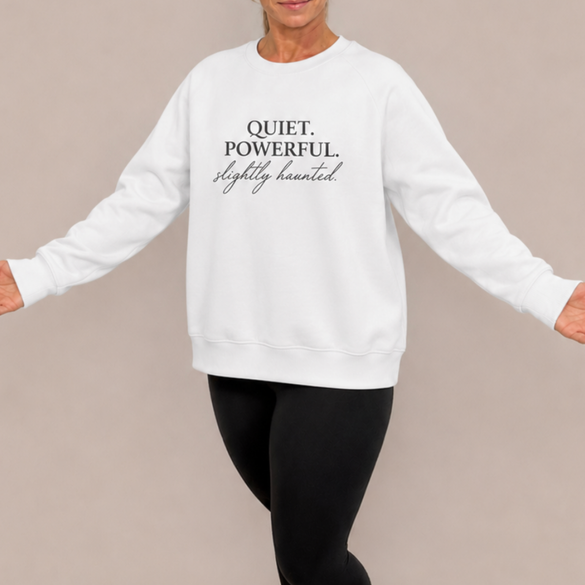 Quiet. Powerful. Slightly Haunted Oversized Crewneck Sweatshirt