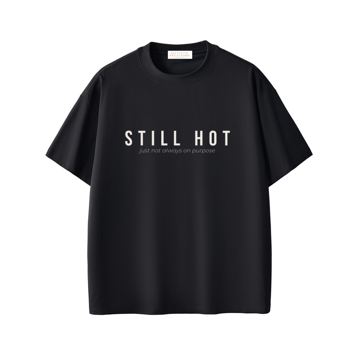 Still Hot Quick-Dry Tee