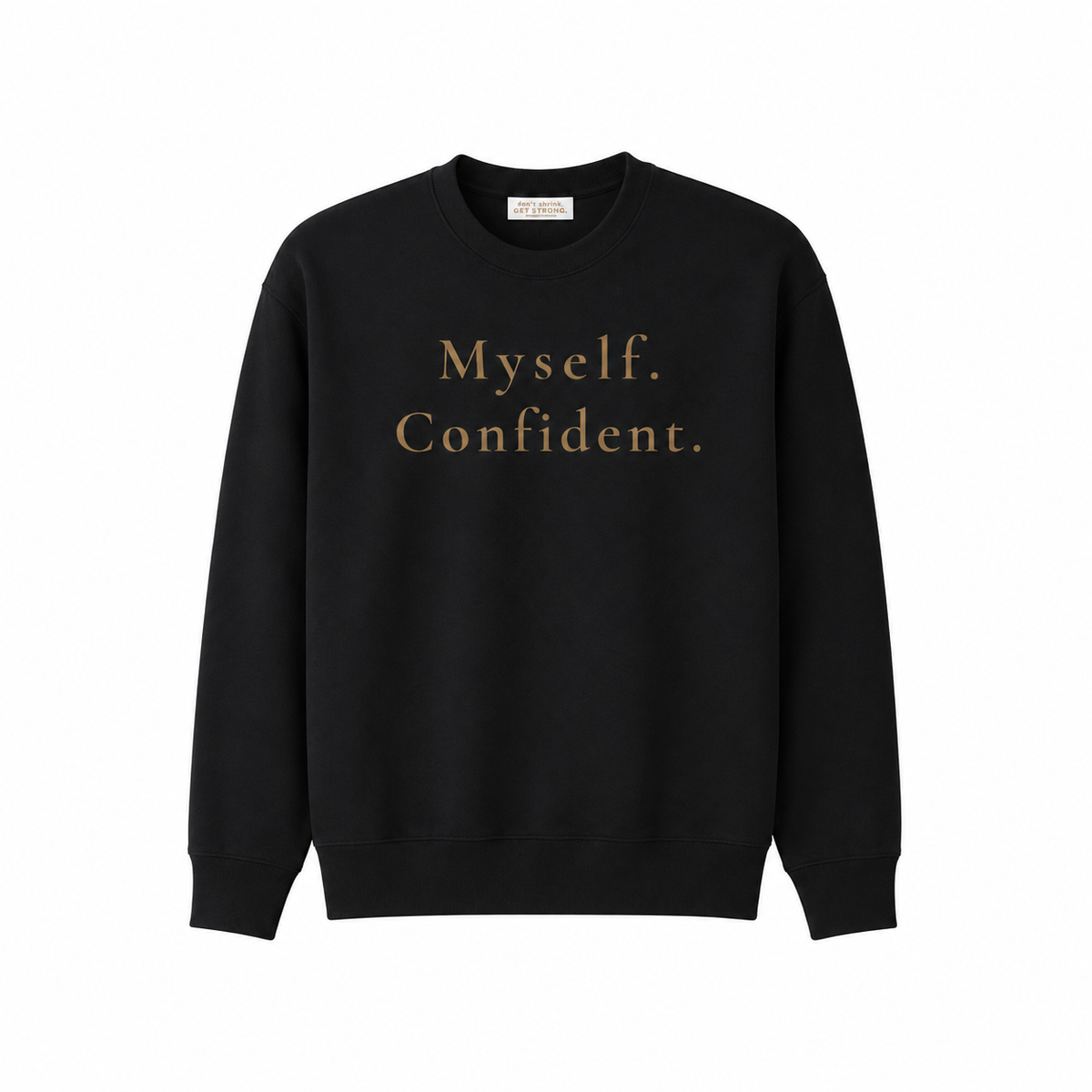 Myself. Confident. Oversized Crewneck Sweatshirt